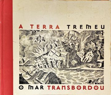 1755, a terra tremeu, o mar transbordou, Lisboa, 2005