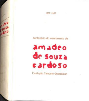 Amadeo Souza Cardoso, Centenário do Nascimento 1887-1987, Fundação Calouste Gulbenkian, Lisboa, 1987