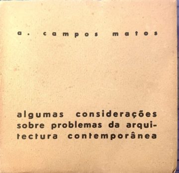 A. Campos Matos, Algumas considerações sobre problemas da arquitectura contemporânea, Póvoa de Varzim, 1959