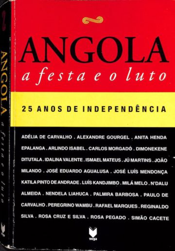 Adélia de Carvalho, Anita Henda Epalanga, outros, Angola a festa e o luto, 25 anos de independência, Vega, Lisboa, 2001