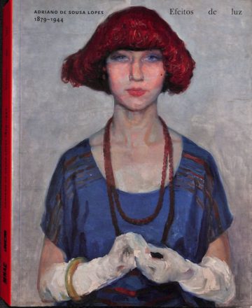 Adriano de Sousa Lopes 1879-1944: efeitos de luz. Lisboa. Museu do Chiado, 2015