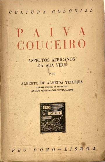 Alberto Teixeira, Paiva Couceiro, aspectos africanos da sua vida, Pro Domo, Lisboa, 1948