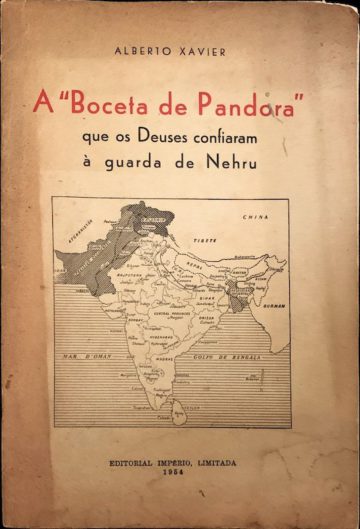 Alberto Xavier, A Boceta de Pandora que os deuses confiaram à guarda de Nehru, Editorial Império, 1954