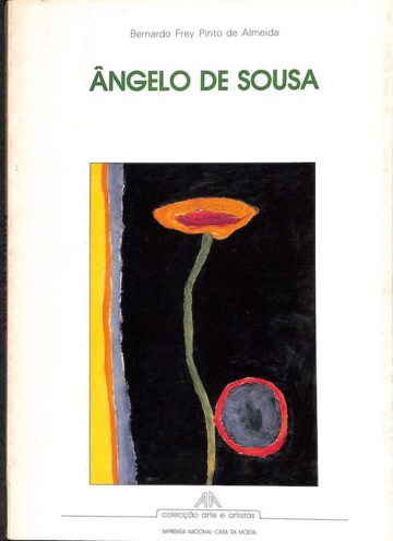 Almeida, Bernardo Pinto de. Ângelo de Sousa. Lisboa: Imprensa Nacional-Casa da Moeda, 1985