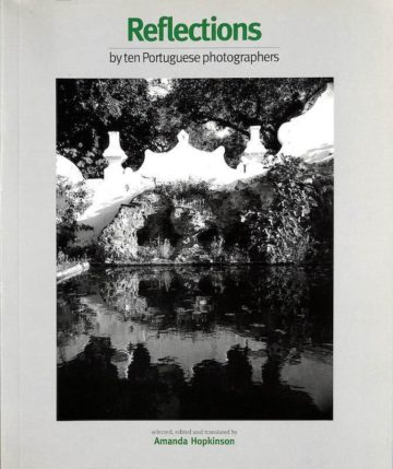 Amanda Hopkinson, Reflections by ten Portuguese Photographers. Frontline, 1996