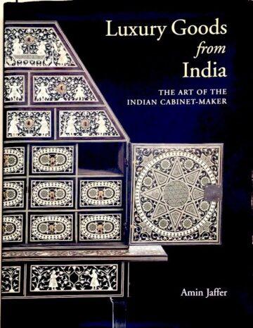 Amin Jaffer, Luxury goods from India, The art of cabinet maker