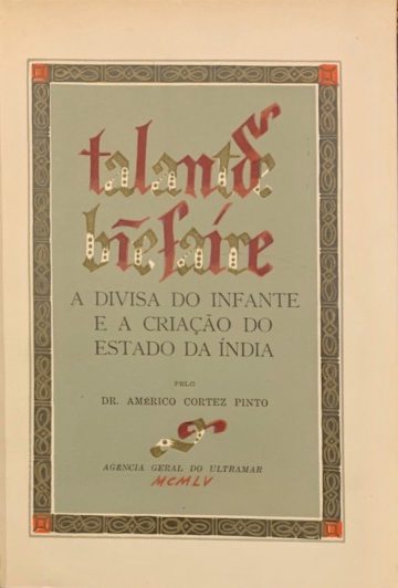 Américo Cortês Pinto, Talant de bien faire, a divisa e a criação do estado da Índia, Agência Geral do Ultramar, 1955