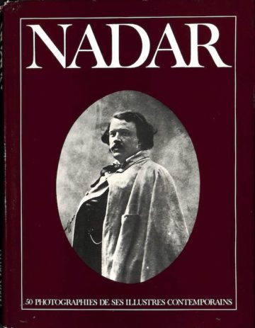 André Barret, Nadar, 50 photographies de ses ilustres contemporains. Paris. André Barret, 1975