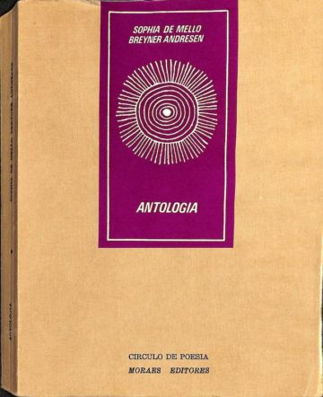 Andresen, Sophia de Mello Breyner. Antologia. Lisboa: Moraes Editores, 1978