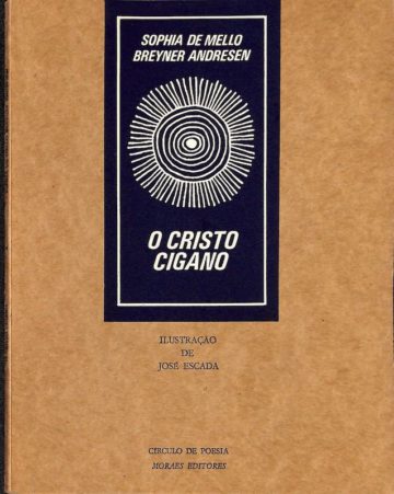 Andresen, Sophia de Mello Breyner. O cristo cigano. Lisboa: Moraes, 1978