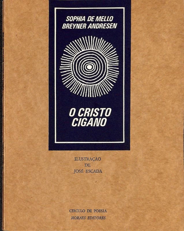 Andresen, Sophia de Mello Breyner. O cristo cigano. Lisboa: Moraes, 1978