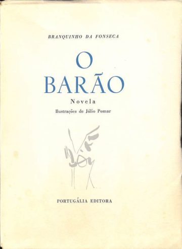 António José Branquinho da Fonseca, O Barão. Novela. Ilustrações de Júlio Pomar. 1959