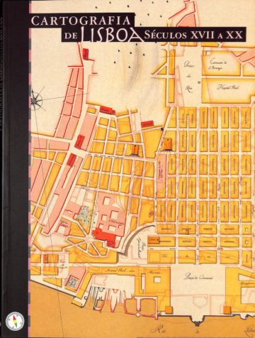 António Manuel Hespanha, Cartografia de Lisboa, séculos XVII a XX. Lisboa: CNCDP, Lisboa, 1997