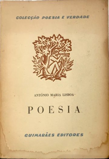 António Maria Lisboa, Poesia, Guimarães Editores, Lisboa, 1962 