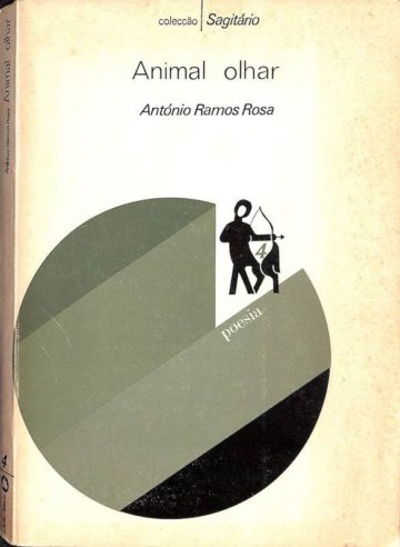 António Ramos Rosa, Animal olhar, Lisboa, Plátano, 1975