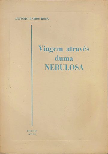 António Ramos Rosa, Viagem através de uma nebulosa, Ática, Lisboa, 1960