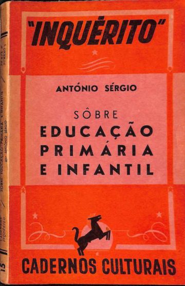 António Sérgio, Sôbre educação primária infantil, Lisboa, Editorial Inquérito, 1939