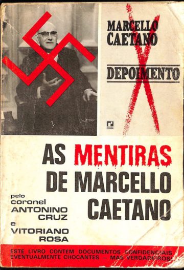 Antonino cruz e Vitoriano Rosa, As mentiras de Marcelo Caetano, Lisboa, 1974