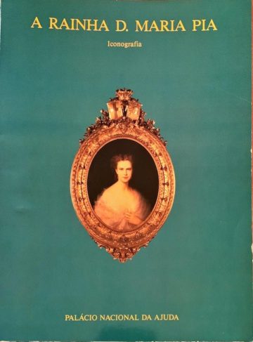 A rainha D. Maria Pia, Iconografia, PNA, Lisboa, 1987