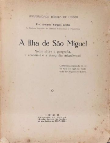 Armando Marques Guedes, A ilha de São Miguel