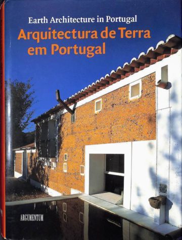 Arquitectura de Terra em Portugal Earth Architecture in Portugal. Argumentum, 2005