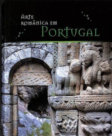 Arte românica em Portugal. Aguilar De Campo: Fundación Santa María la Real, Centro de Estudios del Románico, 2012