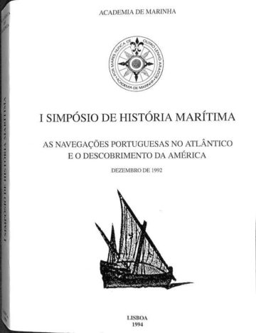 As navegações portuguesas no Atlântico e o descobrimento da América. Academia da Marinha, Lisboa, 1994