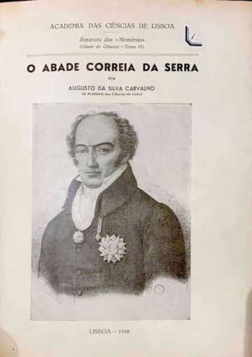 Augusto da Silva Carvalho, O Abade Correia da Serra, Academia das Ciências, Lisboa, 1948