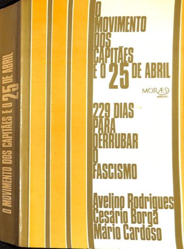 Avelino Rodrigues, Cesário Borga e Mário Cardoso, O movimento dos capitães e o 25 de Abril, Moraes, Lisboa, 1974