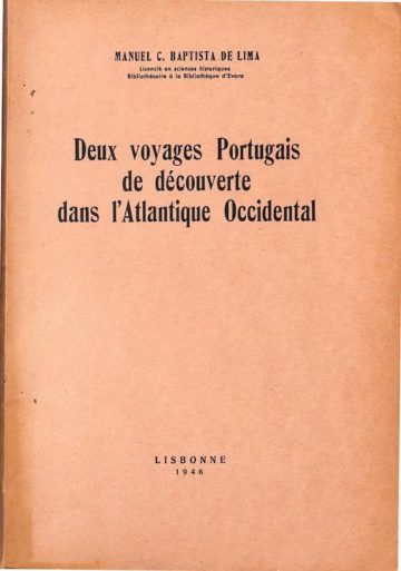 Manuel C. Baptista de Lima, Deux voyages portugais de découverte dans le Atlantique Occidental, Lisboa, 1946