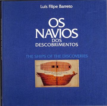 Barreto, Luís Filipe. Os Navios dos Descobrimentos. The Ships of the Discoveries. Lisboa, Correios de Portugal, 1991
