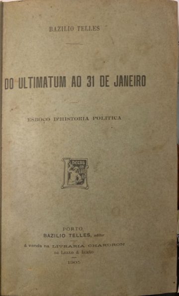 Bazilio Teles, Do ultimatum ao 31 de Janeiro, Porto, 1905