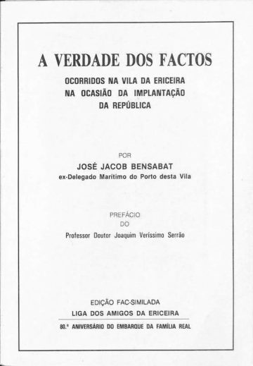 Bensabat, José Jacob, A verdade dos factos ocorridos na vila da Ericeira na ocasião da implantação da República, Liga dos amigos da Ericeira, 1990