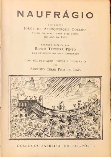 Bento Teixeira Pinto, Naufrágio que passou Jorge de Albuquerque Coelho, vindo do Brasil para este reino ano 1565, Porto, 1938