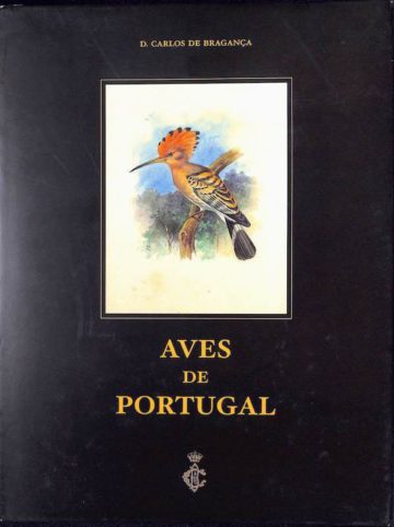 Bragança, Carlos de. Aves de Portugal. Marinha Portuguesa, Lisboa, 2002
