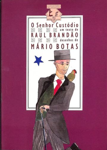 Brandão, Raúl, O Senhor Custódio. Lisboa: Quetzal, 1990