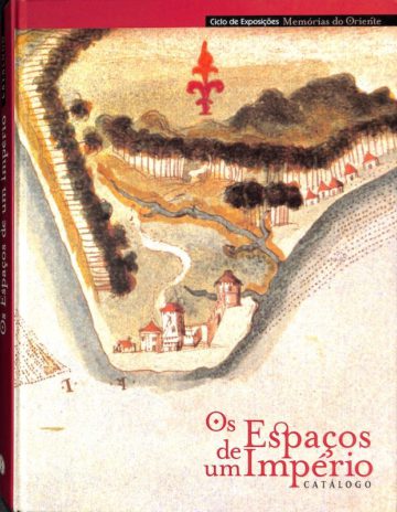 Brito, Joaquim B. V. Soeiro de, e Rosa Maria Perez. Os espaços de um império. Porto: Edif?cio da Alfândega, 1999