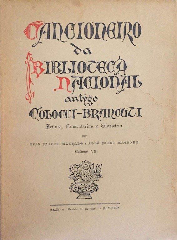 Cancioneiro da Biblioteca Nacional, antigo Colocci-Brancuti, Leitura, Comentários e Glossário, Elza Paxeco Machado e José Pedro Machado