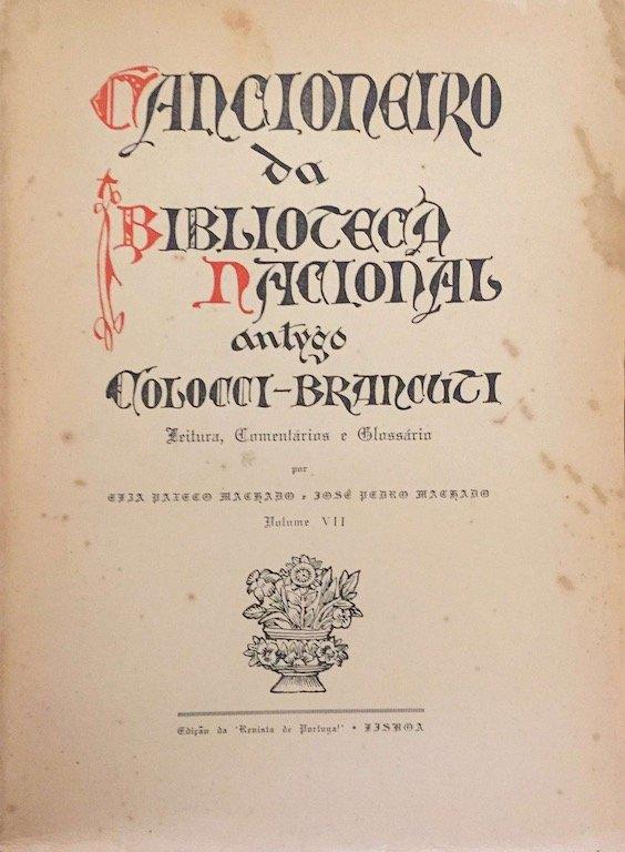 Cancioneiro da Biblioteca Nacional, antigo Colocci-Brancuti, Leitura, Comentários e Glossário, Elza Paxeco Machado e José Pedro Machado