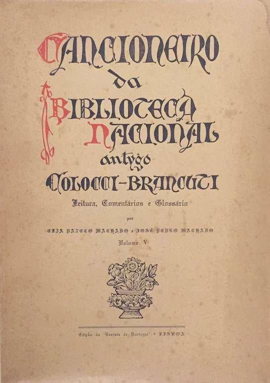 Cancioneiro da Biblioteca Nacional, antigo Colocci-Brancuti, Leitura, Comentários e Glossário, Elza Paxeco Machado e José Pedro Machado