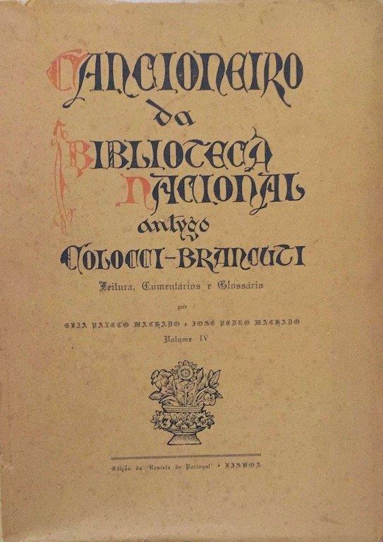 Cancioneiro da Biblioteca Nacional, antigo Colocci-Brancuti, Leitura, Comentários e Glossário, Elza Paxeco Machado e José Pedro Machado