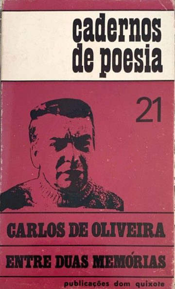 Carlos de Oliveira, Entre duas memórias, D. Quixote, Lisboa, 1971