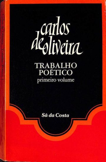 Carlos de Oliveira, Trabalho poético, Sá da Costa, Lisboa, sd.