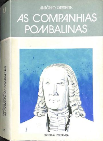 Carreira, António. As Companhias Pombalinas. Presença, Lisboa, 1983