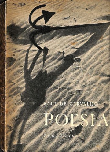 Carvalho, Raul de. Poesia. Lisboa: Portugália