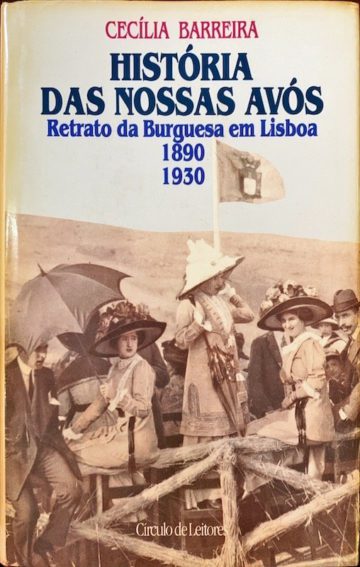 Cecília Barreira, História das nossas avós, CL, Lisboa, 1992
