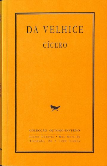 Cícero, da velhice, Livros Cotovia, Lisboa, 2005