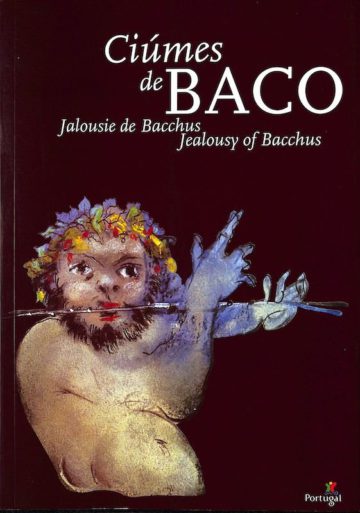 Ciúmes de Baco: um olhar sobre a vitivinicultura portuguesa, Lisboa. Associação Congresso OIV 98, 1998.