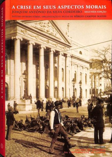 Cordeiro, Joaquim António da Silva, A Crise em seus aspectos morais. Lisboa: Universidade de Lisboa, 1999