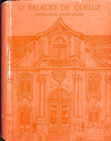 Natália Brito Correia Guedes, O Palácio de Queluz, Livros Horizonte, Lisboa, 1971